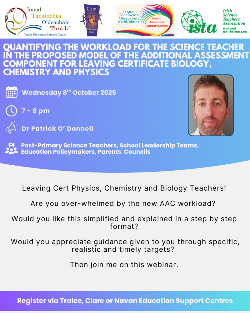 AUT25-123 Quantifying the Workload for the Science Teacher in the proposed model of the Additional Assessment Component for Leaving Certificate Biology, Chemistry and Physics
