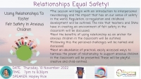 AUT22-105 Relationships Equal Safety! Using Relationships To Foster Felt Safety In Anxious Children 