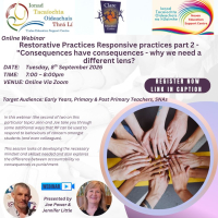 AUT26-06 Restorative Practices Responsive practices part 2 - "Consequences have consequences - why we need a different lens? 